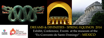 DREAMS & DIVINITIES Mexico Spring Equinox 2014